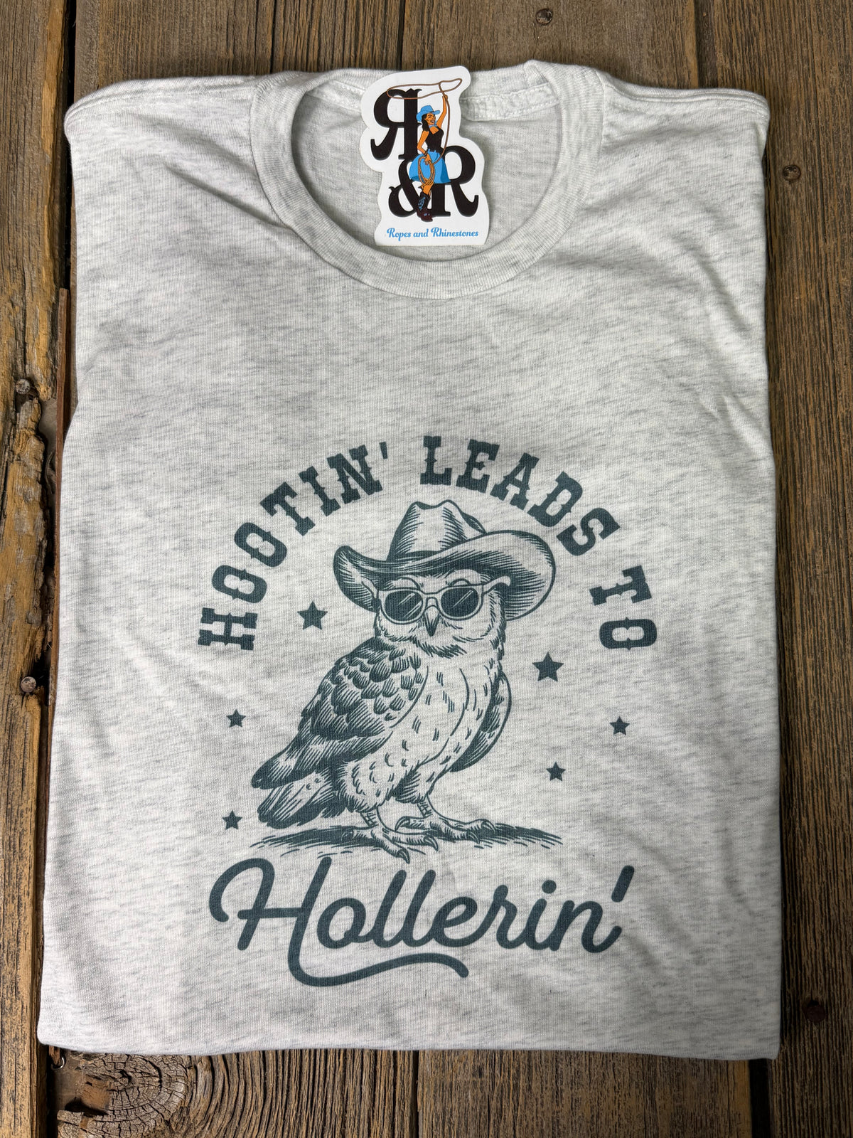 Hootin Leads To Hollerin T-Shirt