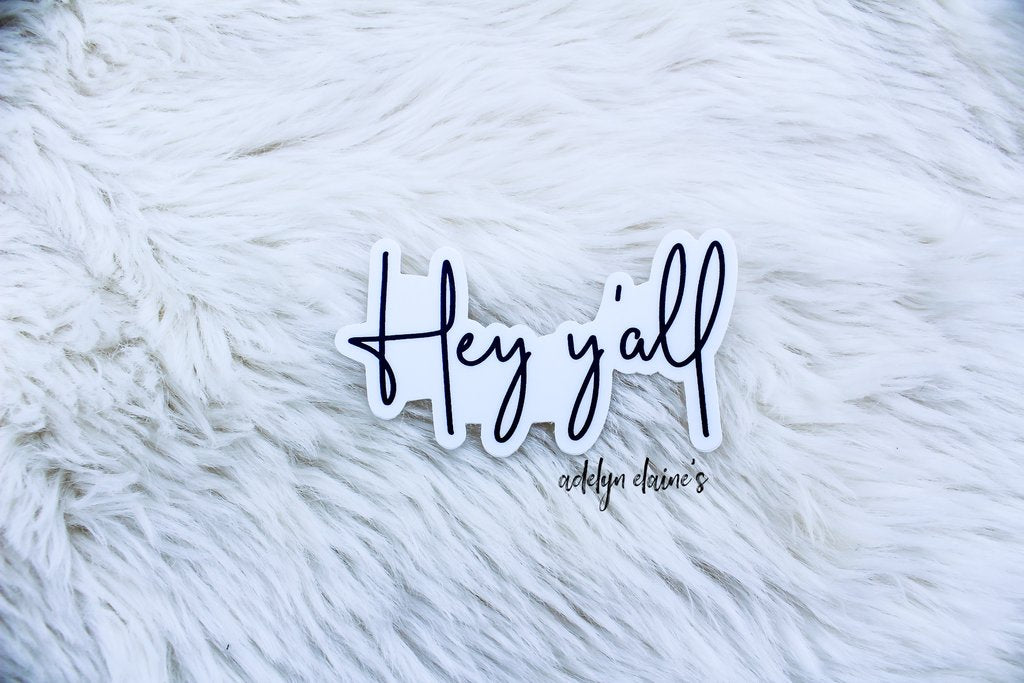 Hey Ya’ll Sticker