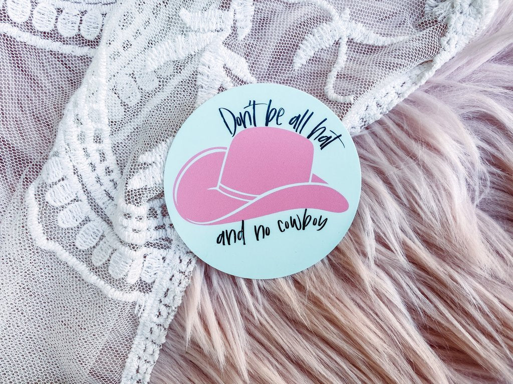 Don’t Be All Hat Sticker