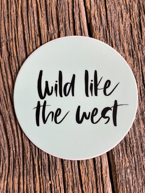 Wild Like The West Sticker