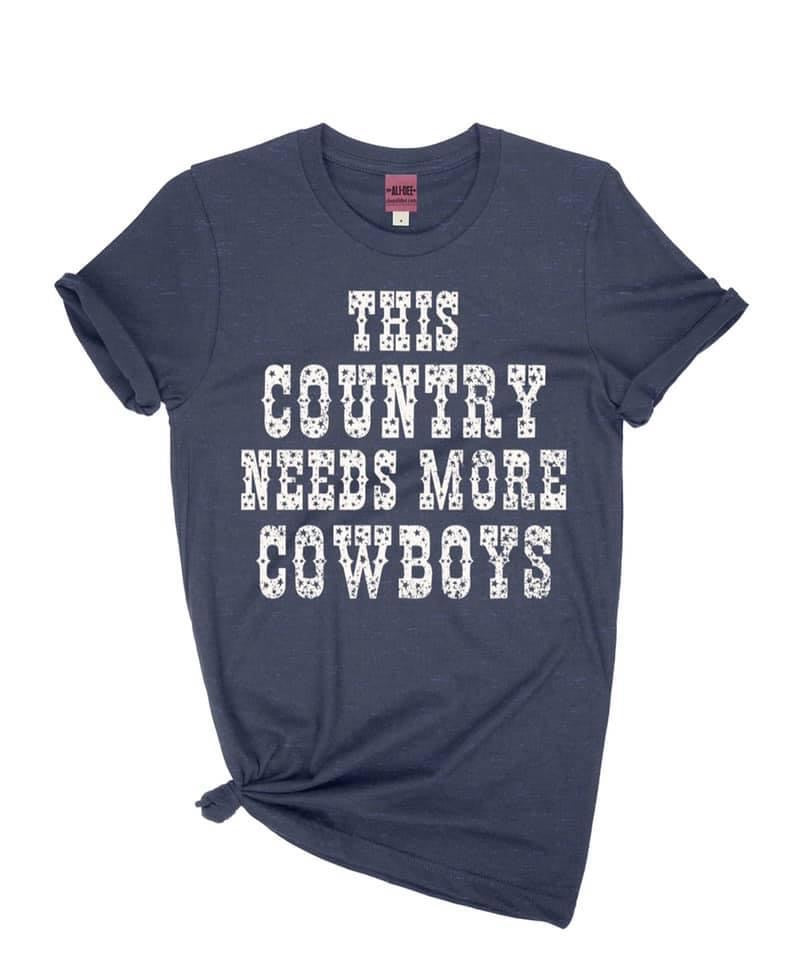 This Country Needs More Cowboys Tee